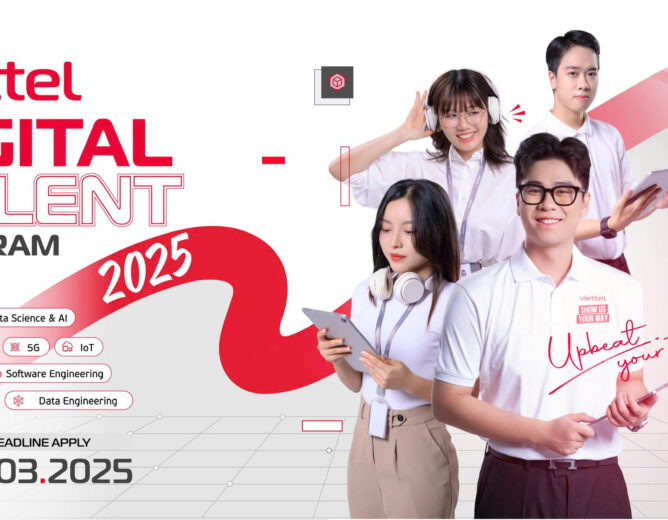 Kiến tạo tương lai cùng Viettel Digital Talent 2025: Tìm kiếm thực tập sinh lĩnh vực công nghệ cao