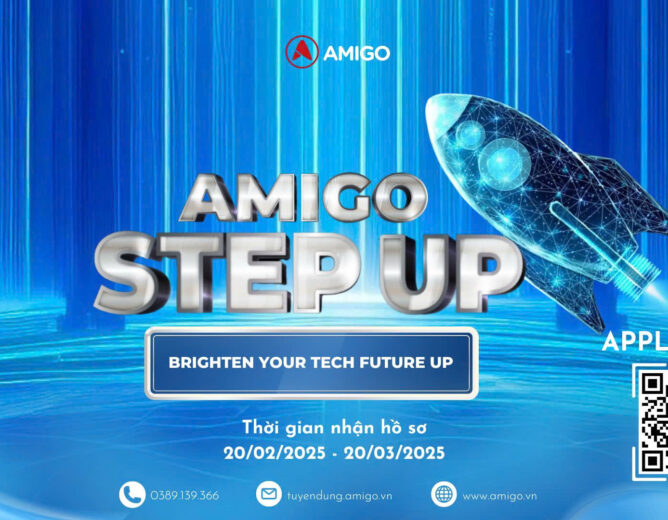 Chính thức khởi động AMIGO STEP UP – Brighten Your Tech Future Up