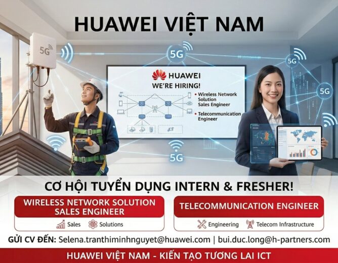 Huawei Việt Nam tuyển dụng kỹ sư viễn thông và giải pháp