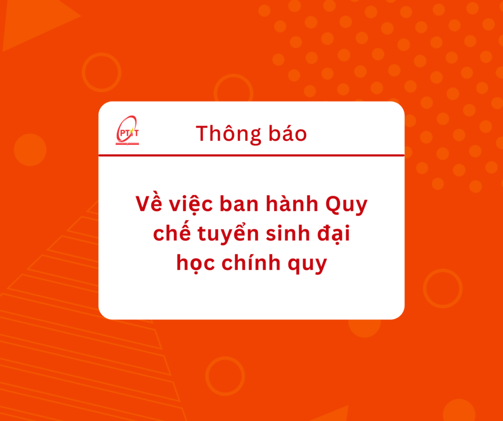 Thông báo Về việc ban hành Quy chế tuyển sinh đại học chính quy