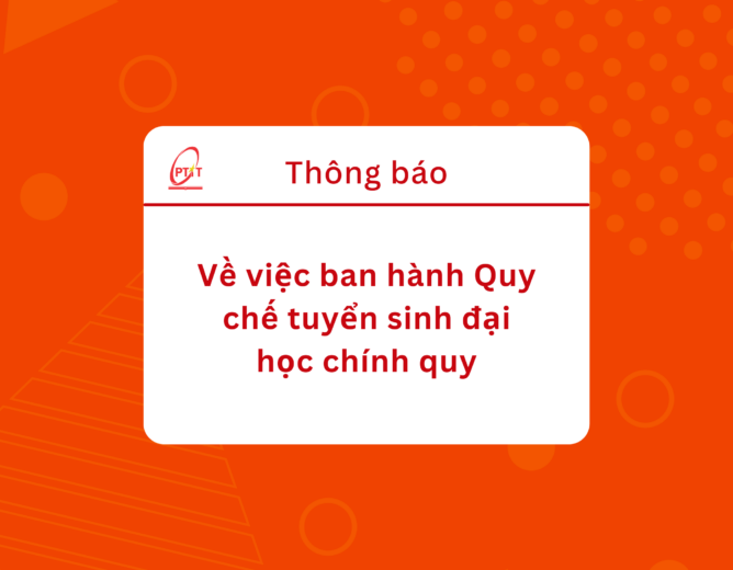 Thông báo Về việc ban hành Quy chế tuyển sinh đại học chính quy