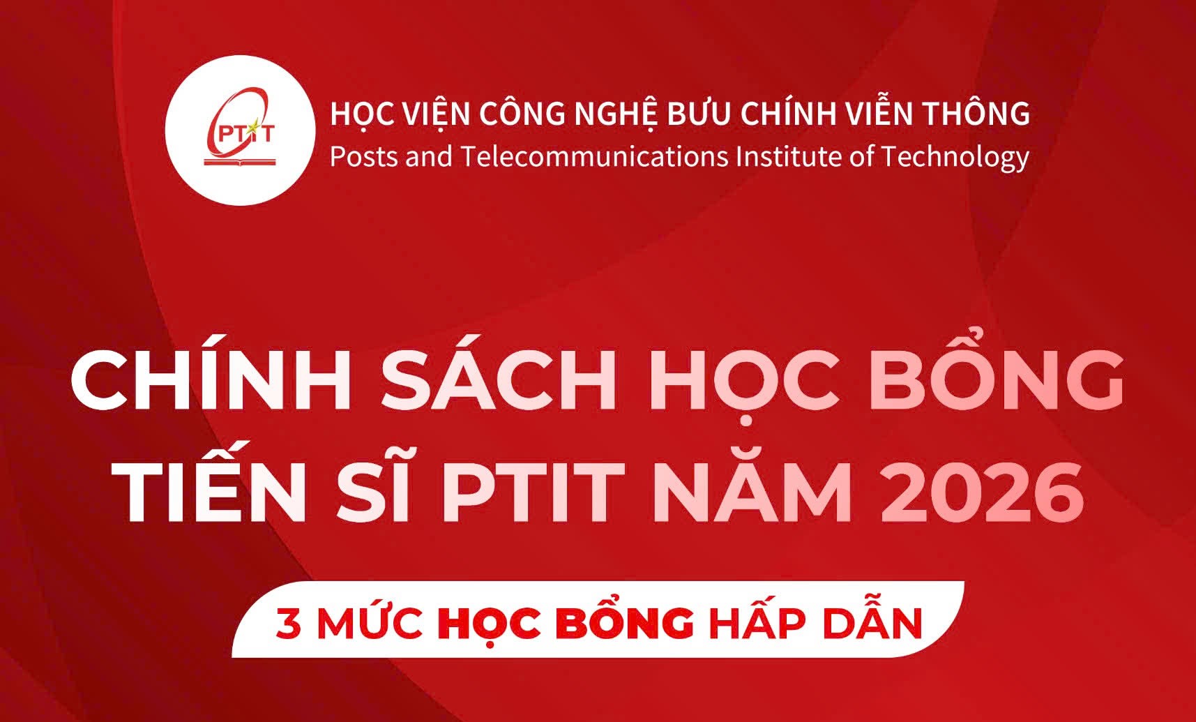 Học bổng tiến sĩ PTIT – Khẳng định vị thế khoa học, nhận hỗ trợ học phí 100%