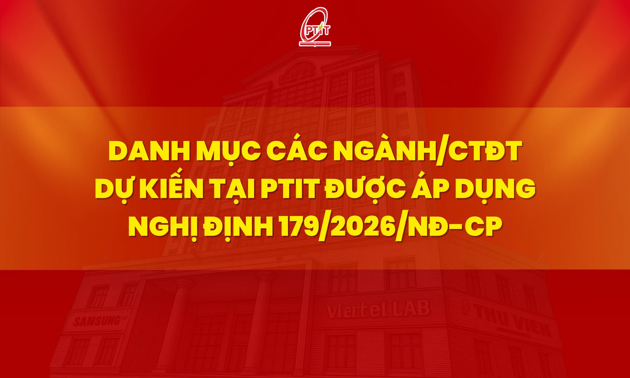Nhiều chương trình đào tạo của Khoa Viễn thông thuộc diện dự kiến được hưởng học bổng Chính phủ theo Nghị định 179/2026/NĐ-CP