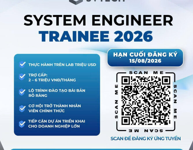 Chương trình SVTECH System Engineer Trainee 2026